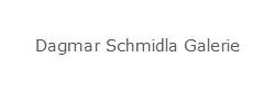 Dagmar Schmidla Galerie